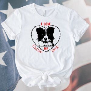 I Love My Cattle Dog FUN Dog Lover T-Shirt